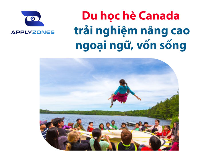 Du học hè canada bao nhiêu tiền? Học phí, chi phí sinh hoạt
